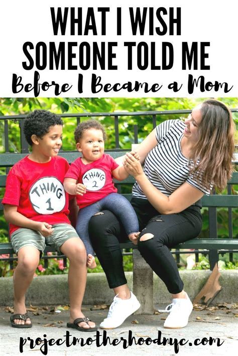What I Wish Someone Told Me Before I Became A Mom Project Motherhood