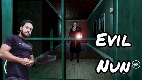 Evil Nun Scary Horror Game Adventure I Horor Gameplay Youtube