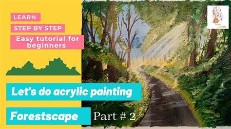 Easy Forest Painting 2 Acrylic Painting Absolute Beginner Learn