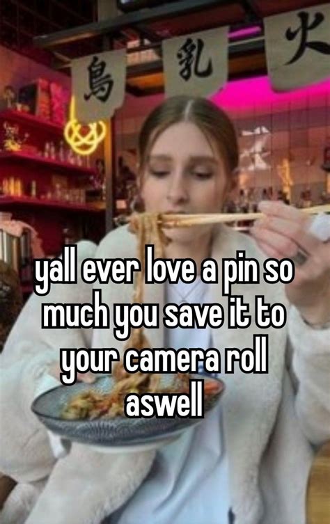 A Woman Eating Food With Chopsticks In Her Hand And The Caption Says Yall Ever Love A Pin So