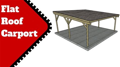 Flat Roof Carport Plans Youtube
