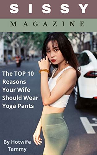 Jp Sissy Magazine The Top 10 Reasons Your Wife Should Wear Yoga Pants English