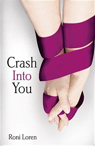 Crash Into You Loving On The Edge By Roni Loren Excellent Condition