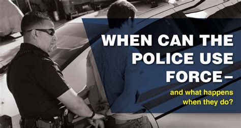 When Can The Police Use Force Infographic