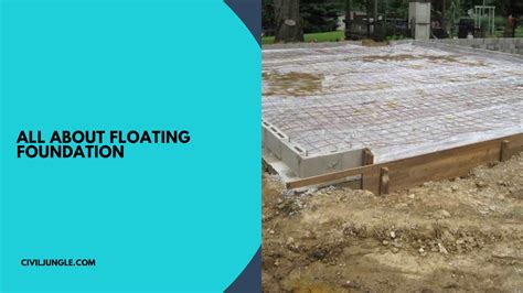 What Is Floating Foundation Suitability Of The Floating Foundation