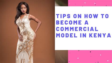 Tips On How To Become A Commercial Model In Kenya Advertising Modeling