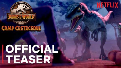 Jurassic World Camp Cretaceous Official Teaser Netflix Phase9