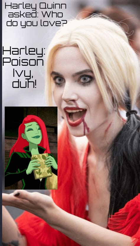 Harley Quinn And Poison Ivy Harley Asked Her Love Rlgbtmemes