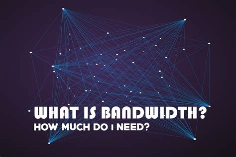 What Is Bandwidth How Much Do I Need Each Month Fast Internet