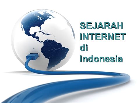 Sejarah Perkembangan Internet Di Indonesia Rizky Aji Zona Opensource