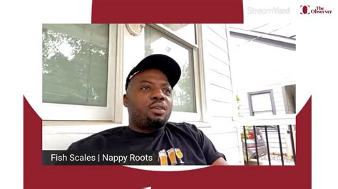 Full Interview With Nappy Roots Rapper Fish Scales Youtube