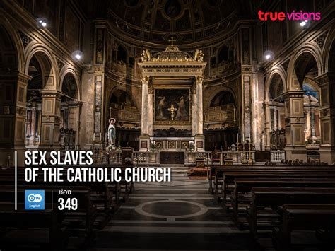 Sex Slaves Of The Catholic Church