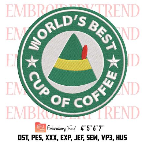 Worlds Best Cup Of Coffee Elf Buddy Embroidery Starbucks Coffee