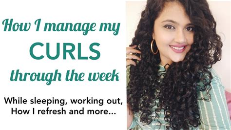 Curls Weekly Routine Curl Refresh Curl Maintenance While Sleeping Workouts And More Youtube