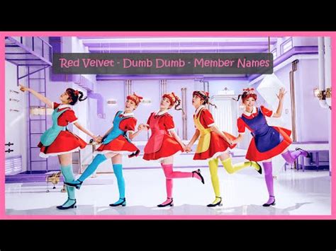 Leader, visual, main rapper, lead dancer, vocalist. Red Velvet - Dumb Dumb - Members Names (레드벨벳) - YouTube