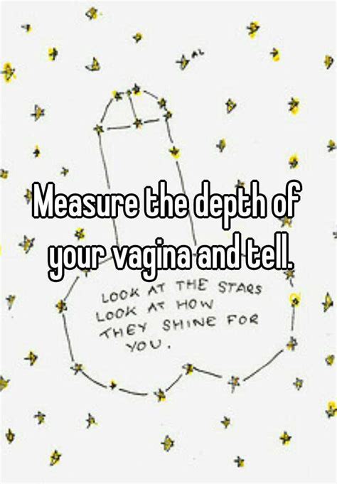 Measure The Depth Of Your Vagina And Tell