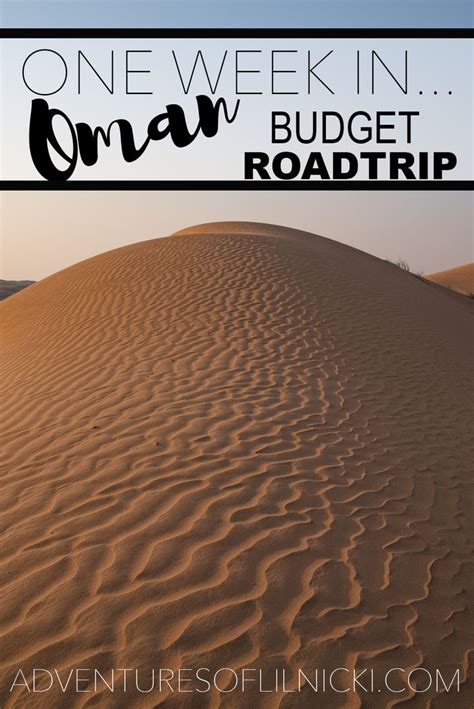 One Week In Oman A Self Drive Budget Itinerary Budgeting Road Trip