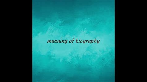 Biography Meaning Of Biography Youtube