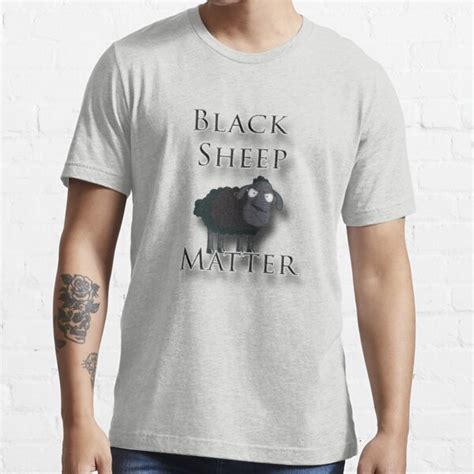 Black Sheep Matter T Shirt For Sale By Auntyreni Redbubble Black Sheep T Shirts Odd Man