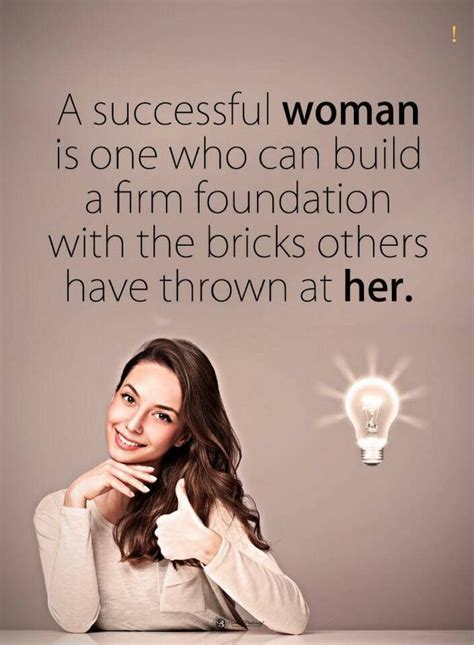 Quotes A Successful Woman Is One Who Can Build A Firm Foundation With