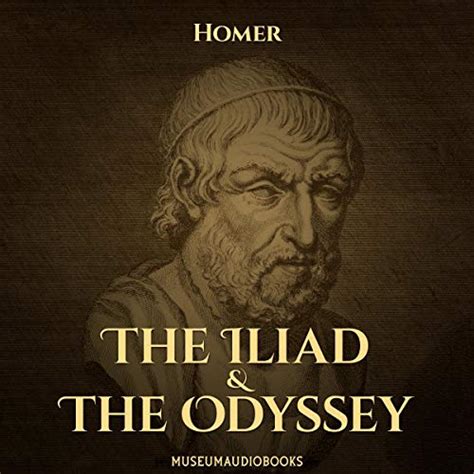 The Iliad And The Odyssey By Homer Audiobook