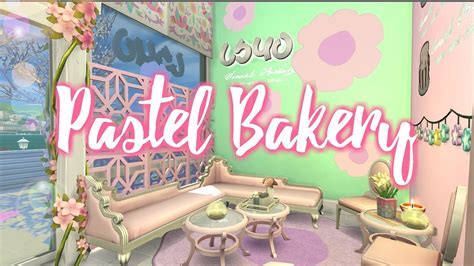 The Sims 4 Pastel Bakery Speed Build Youtube
