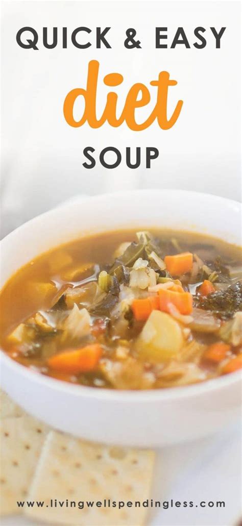 Soups, especially low calorie vegetable soups are best options for weight loss. Quick and Easy Diet Soup | Living Well Spending Less®