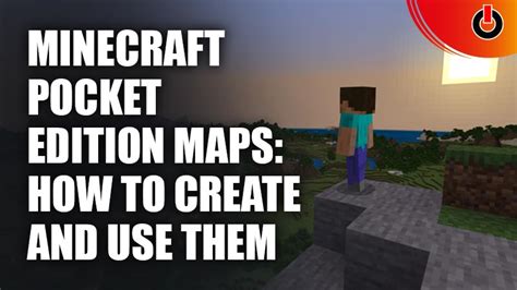 Minecraft Pocket Edition Maps How To Create And Use Them