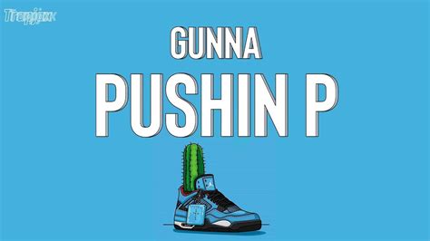 Gunna Pushin P Lyrics Wheezy Outta Here Youtube