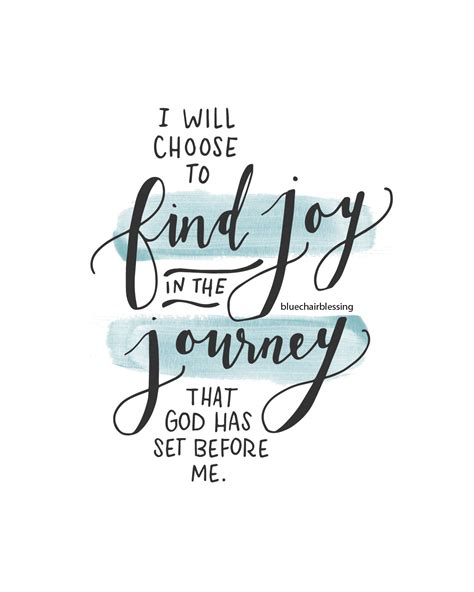 I Will Choose To Find Joy In The Journey That God Has Set