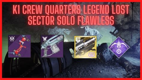 K1 Crew Quarters Legend Lost Sector Solo Flawless With A Hunter Youtube