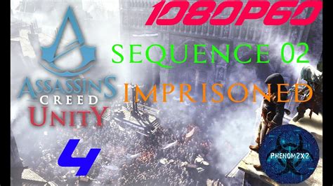 Assassin S Creed Unity Walkthrough Sequence Imprisoned Youtube