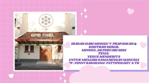 Setia dalam penderitaan khotbah minggu 28 februari 2021. Ibadah hari Minggu, 28 Februari 2021 GPIB PNIEL - PF ...