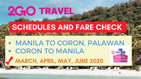 2go Schedules Manila To Coron Palawan March To June 2020