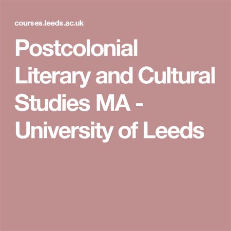 Postcolonial Literary And Cultural Studies Ma University Of Leeds