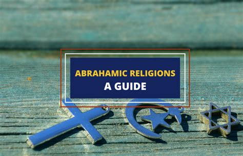 What Are The Abrahamic Religions A Guide Symbol Sage