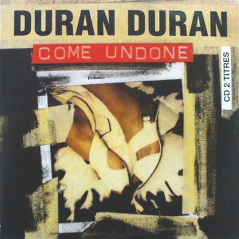 Maybe you would like to learn more about one of these? Visual Discography: Come Undone (CDs) | Duran Duran Wiki ...