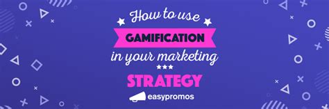 How To Use Gamification In Your Marketing Strategy Tips And Advice