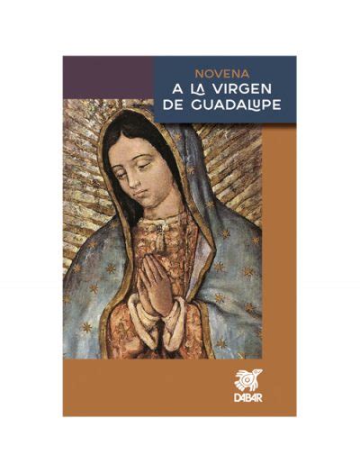 Novena A La Virgen De Guadalupe Cebs Ediciones Dabar