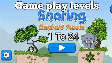 Snoring Elephant Puzzle Snoring Wake Up Elephant Levels 1 To 24