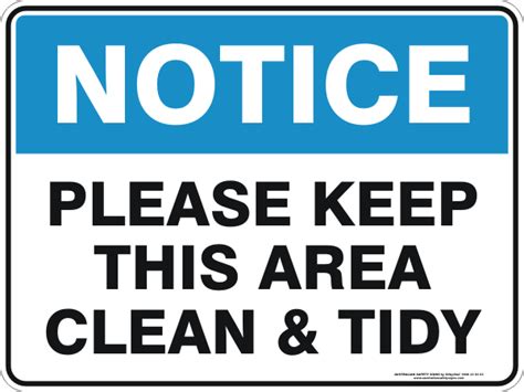 Please Keep This Area Clean And Tidy Australian Safety Signs