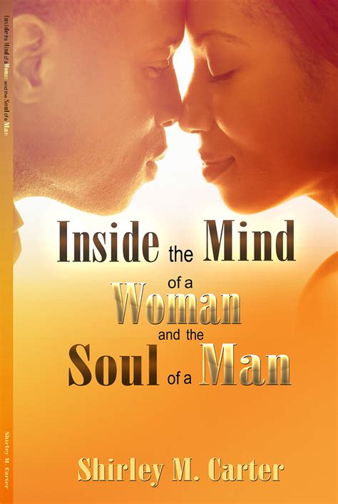 Inside The Mind Of A Woman And The Soul Of A Man