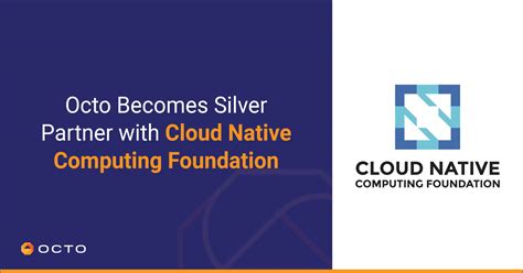 Octo Becomes Silver Partner With Cloud Native Computing Foundation