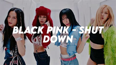 Black Pink Shut Down Letra Lyrics Youtube