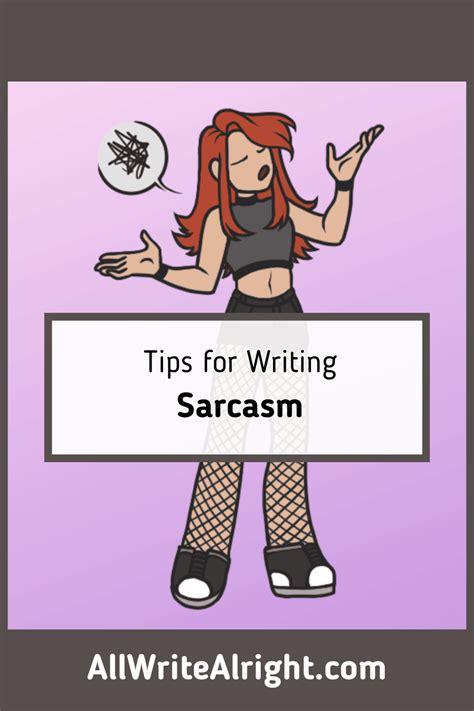 Tips For Writing Sarcasm All Write Alright