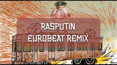 Rasputin Eurobeat Remix Youtube Music