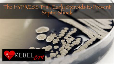 Hypress Trial Rebel Em Emergency Medicine Blog