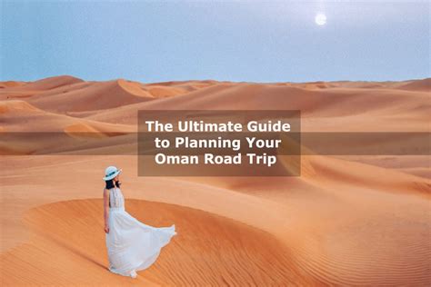 The Ultimate Guide To Planning Your Oman Road Trip Omanez