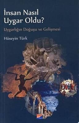 İnsan Nasıl Uygar Oldu Hüseyin Türk Fiyat Satın Al Kitapsepeti