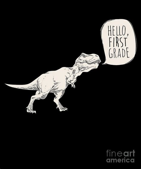 Hello First Grade Dinosaur First Day Of School Drawing By Noirty
